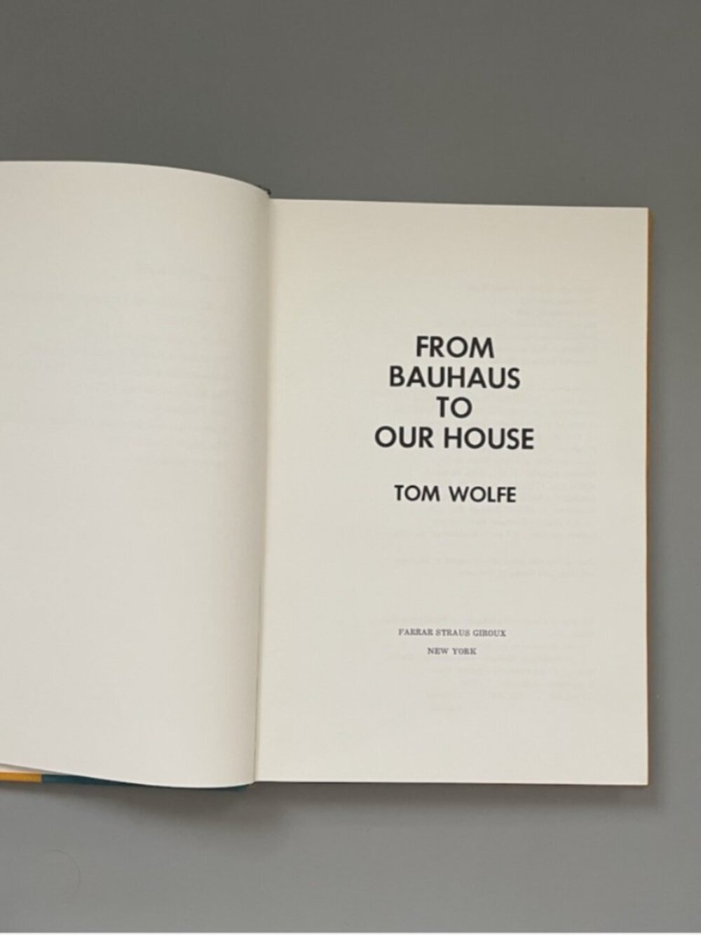 Tom Wolfe From Bauhaus To Our House vintage books 1981 first printing design